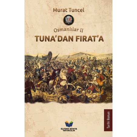 Tuna'dan Fırat'a - Osmanlılar II
